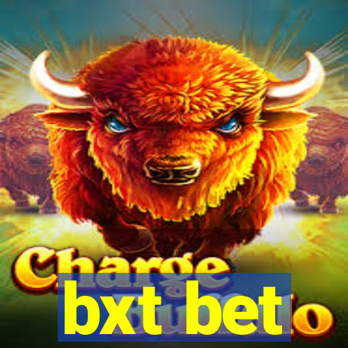 bxt bet